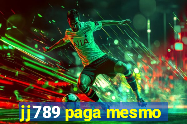 jj789 paga mesmo